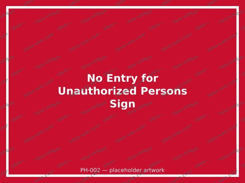 No Entry for Unauthorized Persons Sign